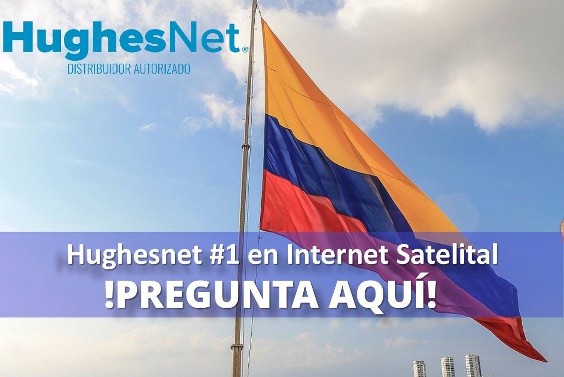 Que Es Hughesnet Hughesnet Internet Satelital Colombia